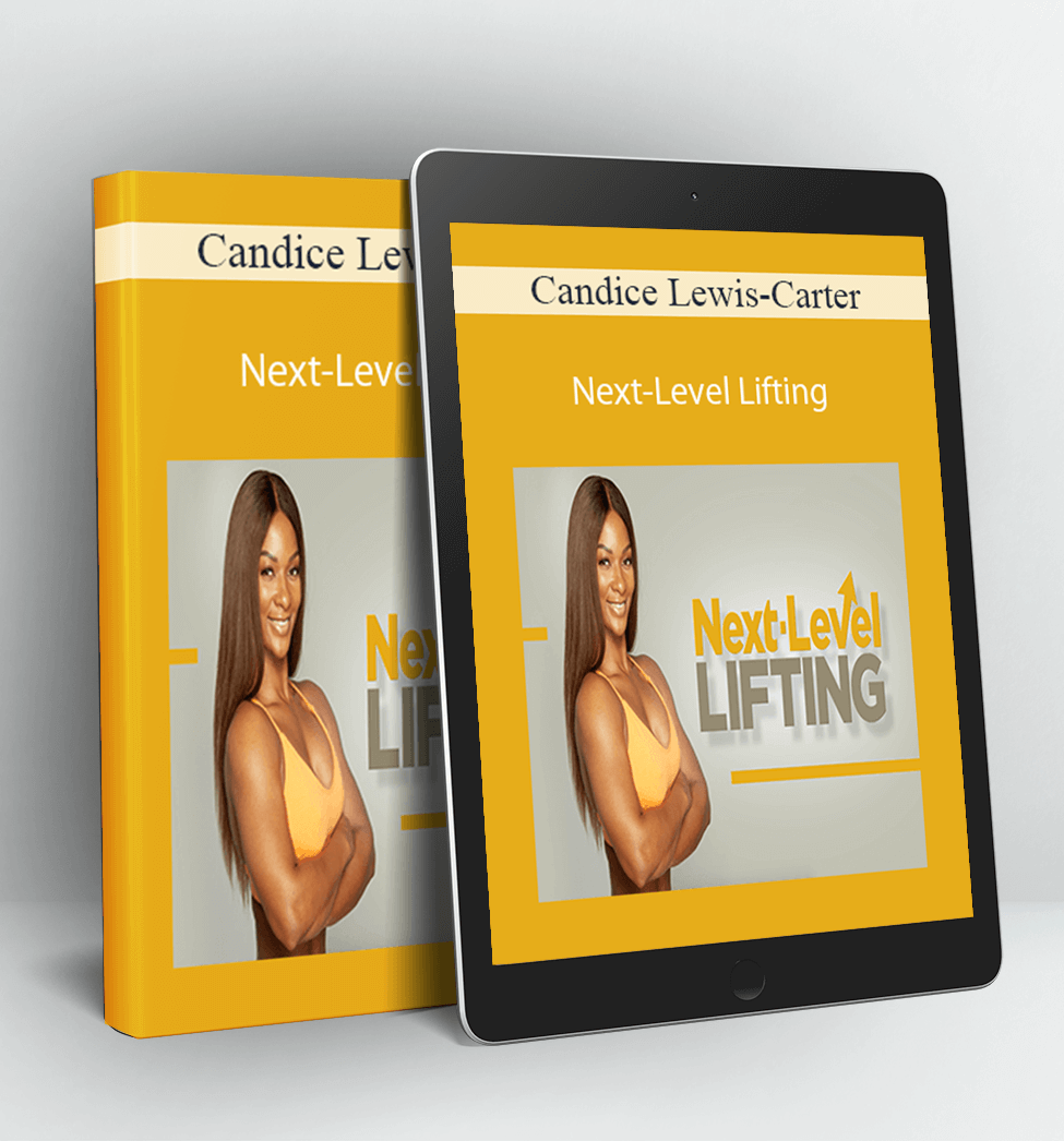 Next-Level Lifting - Candice Lewis-Carter