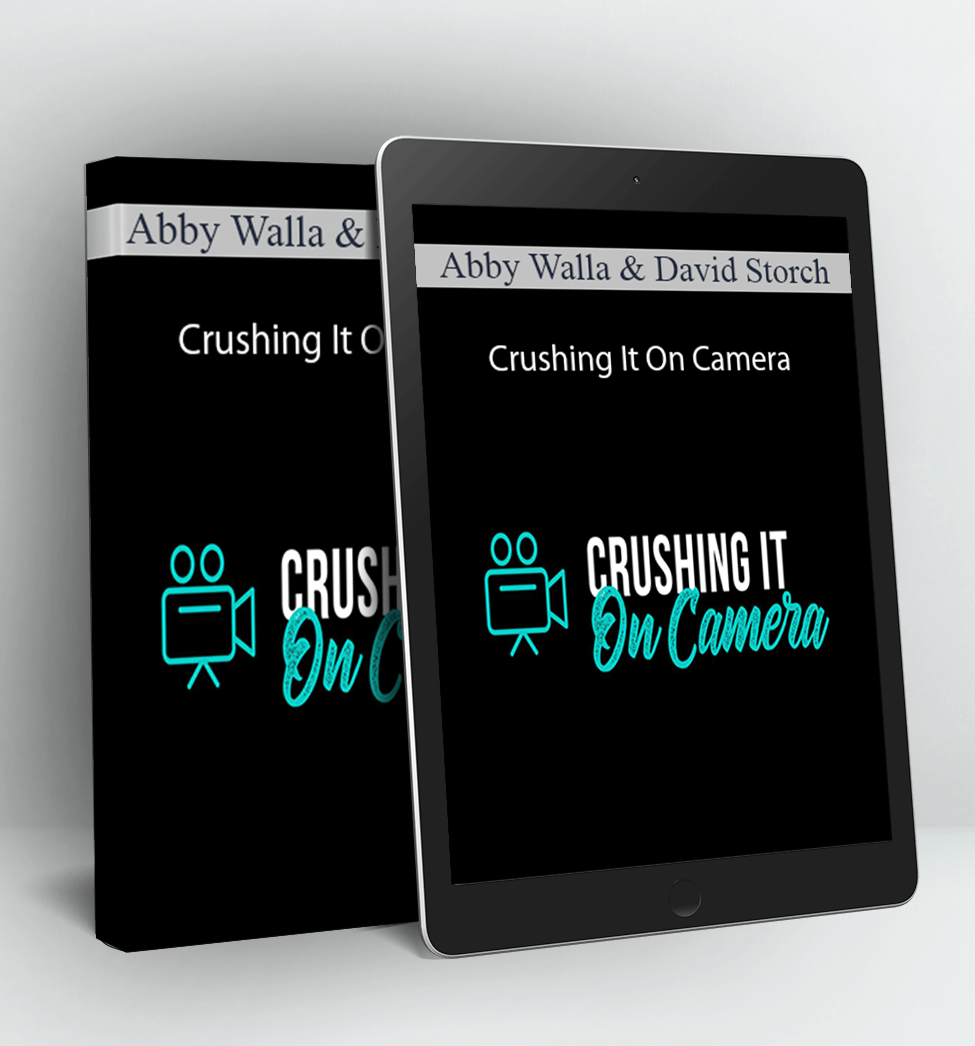 Crushing It On Camera - Abby Walla & David Storch