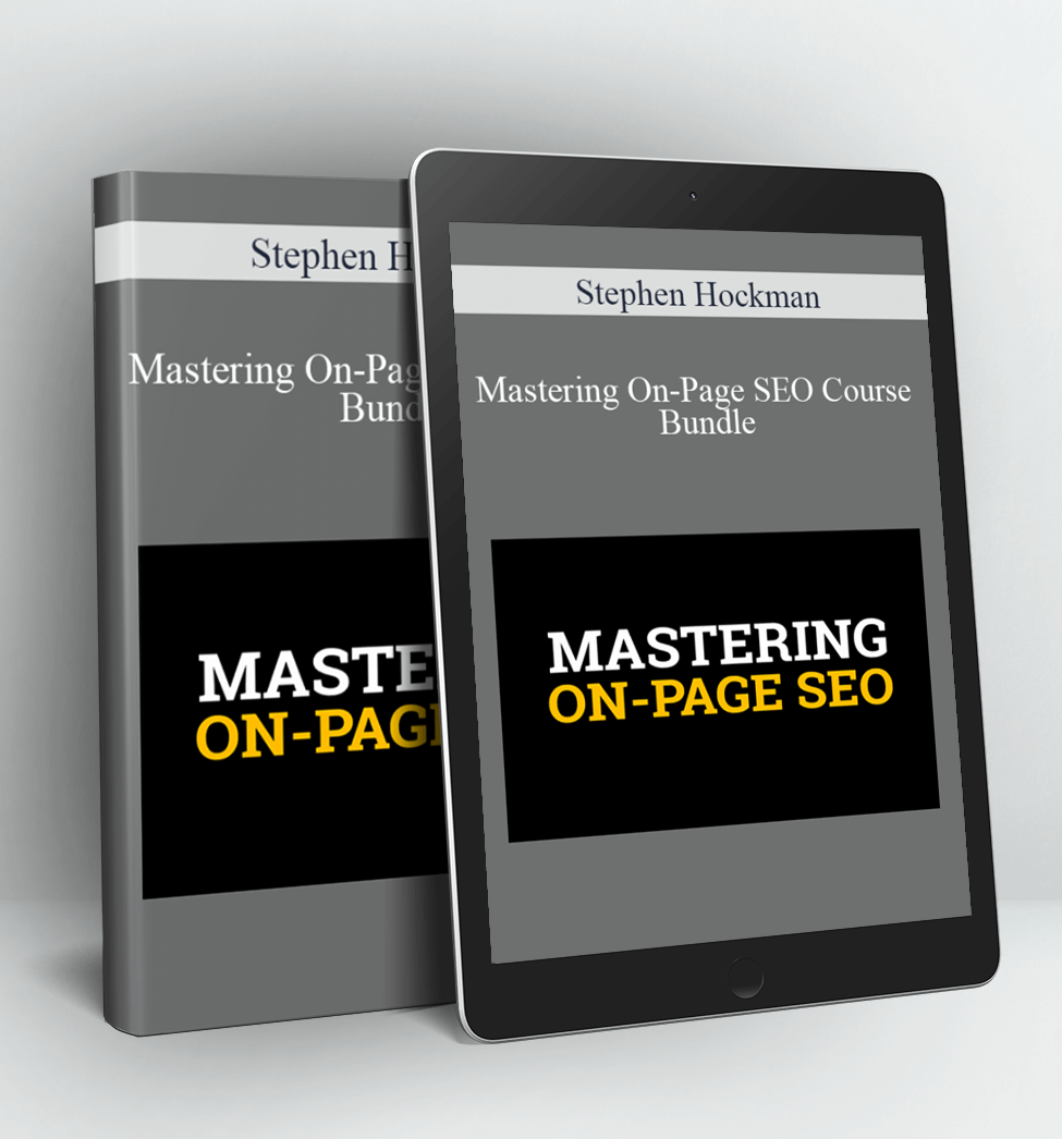 Mastering On-Page SEO Course Bundle - Stephen Hockman