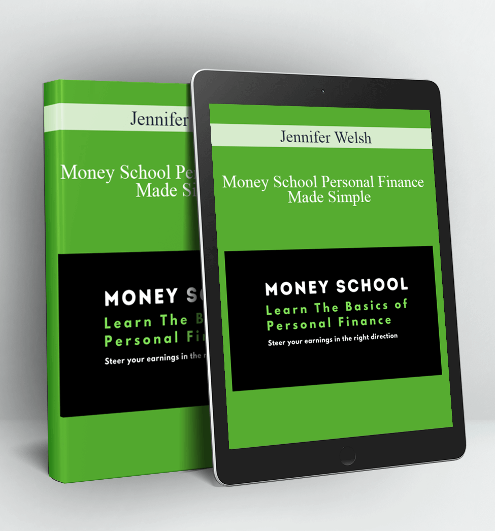 Money School Personal Finance Made Simple - Jennifer Welsh