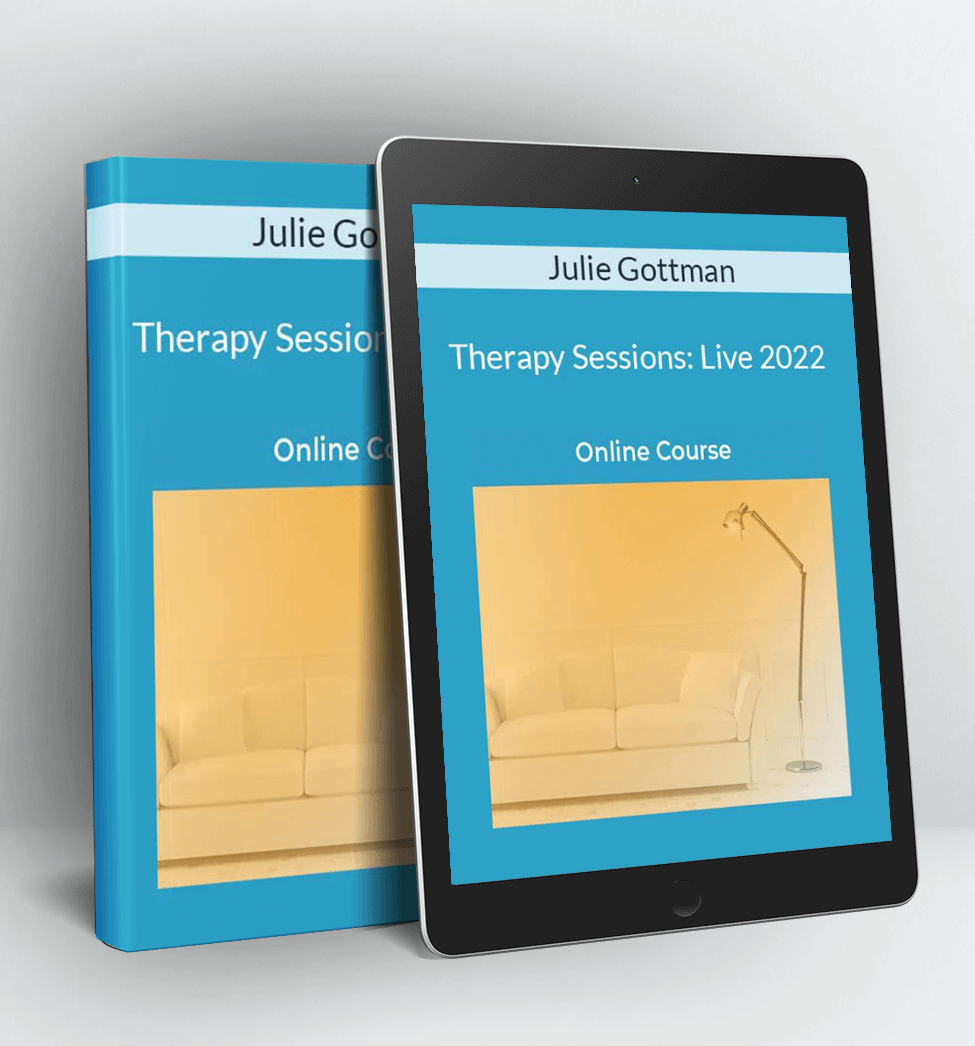 Therapy Sessions: Live 2022 - Julie Gottman