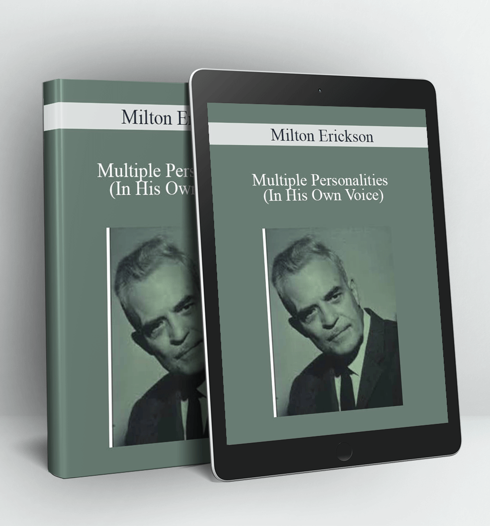 Multiple Personalities (In His Own Voice) - Milton Erickson