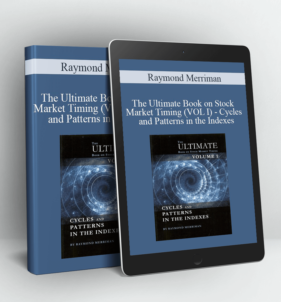 The Ultimate Book on Stock Market Timing (VOL I) - Cycles and Patterns in the Indexes - Raymond Merriman