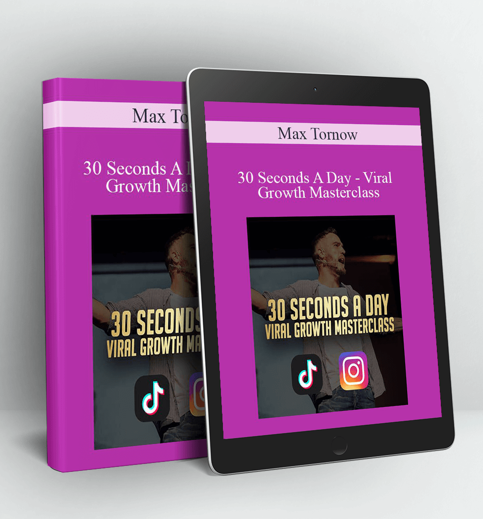 30 Seconds A Day - Viral Growth Masterclass - Max Tornow