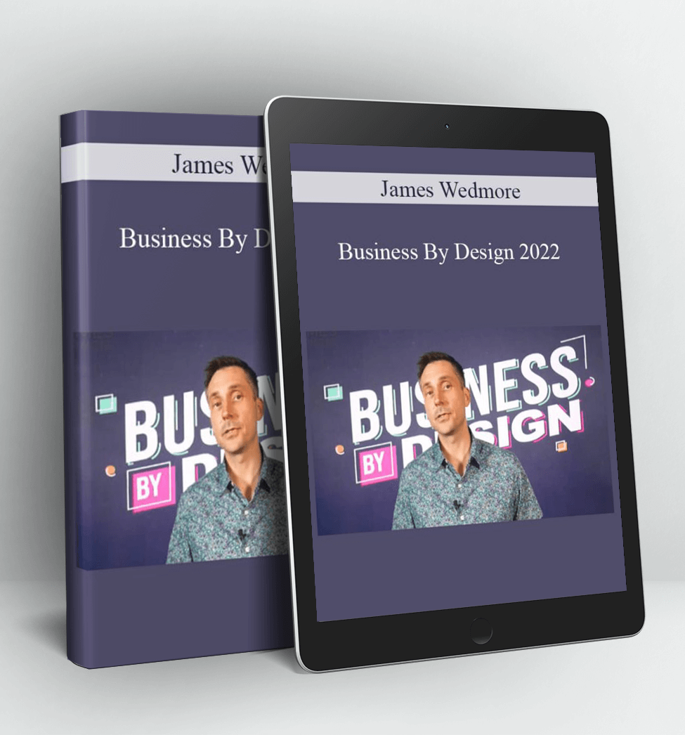 Business By Design 2022 - James Wedmore