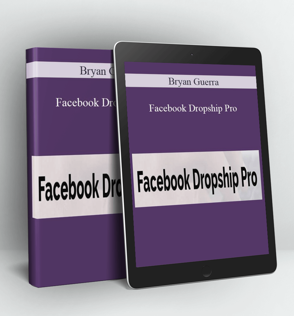 Facebook Dropship Pro - Bryan Guerra