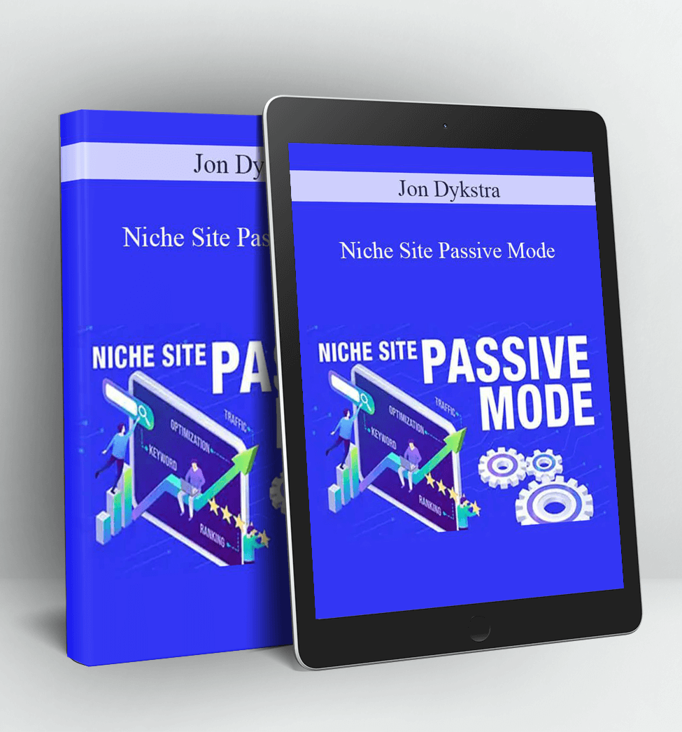 Niche Site Passive Mode - Jon Dykstra