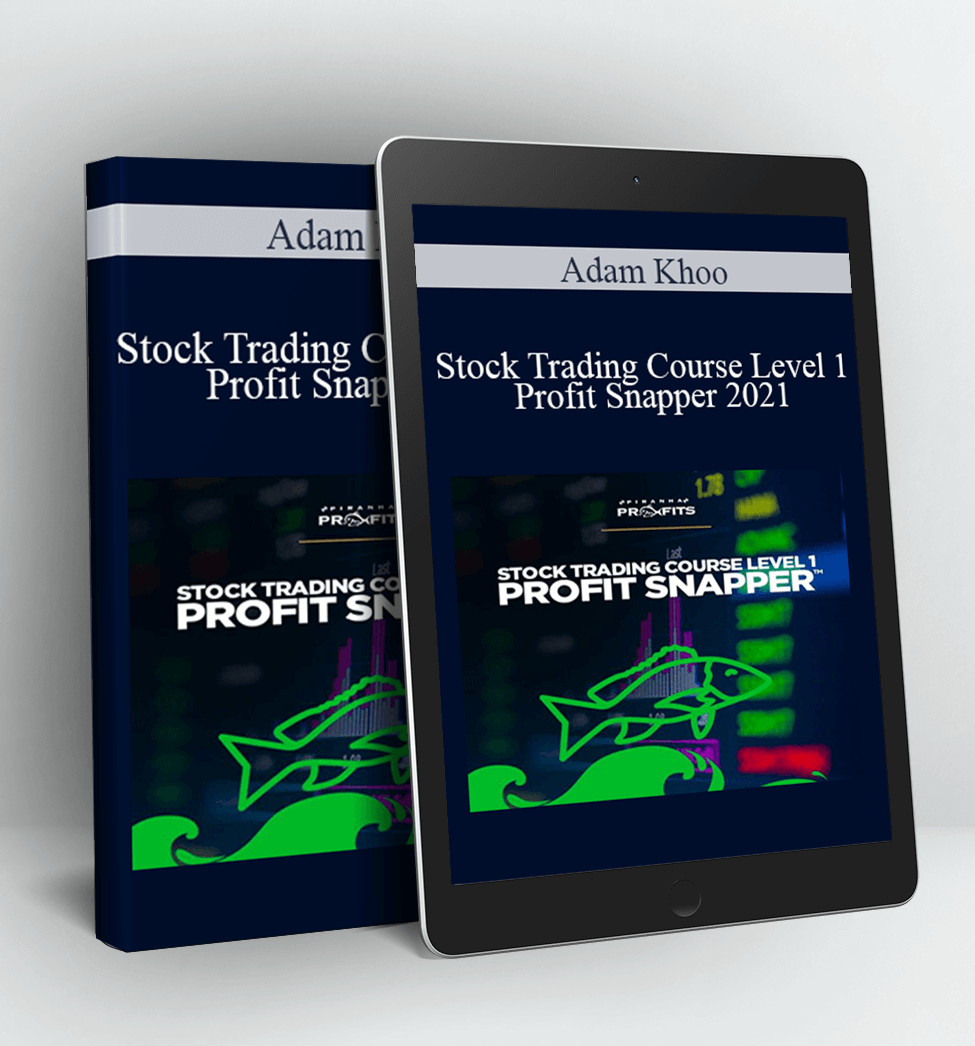 Stock Trading Course Level 1 Profit Snapper 2021 - Adam Khoo