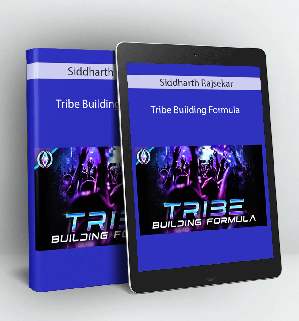 Tribe Building Formula - Siddharth Rajsekar